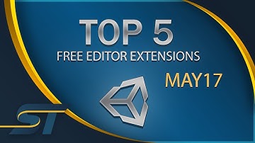 Top 5 Free Unity Assets - Editor Extensions - May 2017