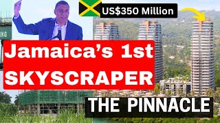 Jamaica’s Tallest Building: THE PINNACLE will be the fastest built SKYSCRAPER in the Caribbean!