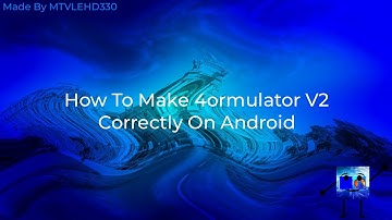 How To Make 4ormulator V2 Correctly On Android