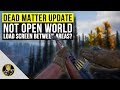 Dead Matter - Map is Not Seamless Open World Anymore...