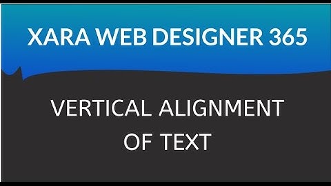 Xara Web Designer 365 Premium: Vertical Alignment Of Text Lesson 12