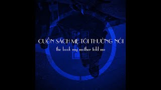 Icd - Cuốn Sách Mẹ Tôi Thường Nói Lyric Video Vietsubengsub