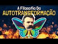 A Filosofia da Autotransformação | Nietzsche