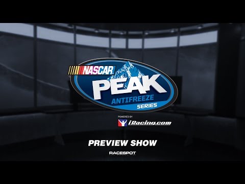 Preview Show // NASCAR PEAK Antifreeze Series - Preview Show // NASCAR PEAK Antifreeze Series