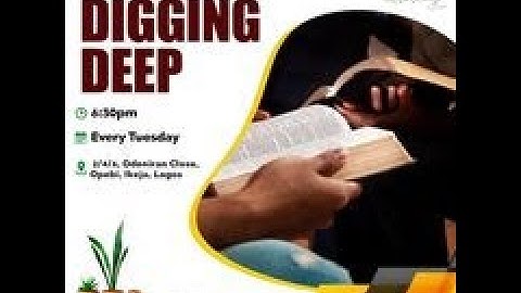 TUESDAY BIBLE STUDY [Digging Deep with Dcns. Olufunke Agbi] - October 25, 2022