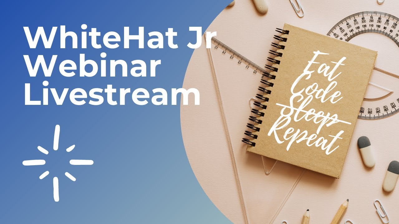 WhiteHat Jr Webinar Livestream