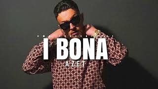 AZET ×  DJ GIMI - I BONA (ORIGINAL TRACK)