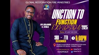 UNCTION TO FUNCTION EXPLOSION 2025 || APOSTLE BENJAMIN N. ATIBILA #globalfiretv #function #explosion