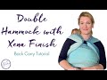 DH Xena Tutorial | Double Hammock with Xena Finish | Baby Wrap Back Carry with Sling Rings