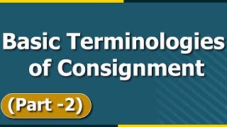 Consignment Accounting | Basic Terminologies of Consignment | Part - 2 | Letstute Accountancy Net Worth