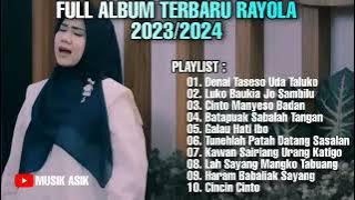 FULL ALBUM TERBARU 2023 RAYOLA-Denai Taseso Uda Taluko