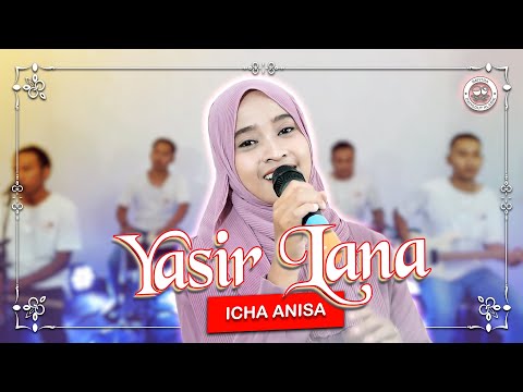 ICHA ANISA - YASIR LANA (Cover SENTRA DANGDUT Klasik)