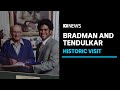 Documentary reveals nervous meeting between sir donald bradman and sachin tendulkar  abc news