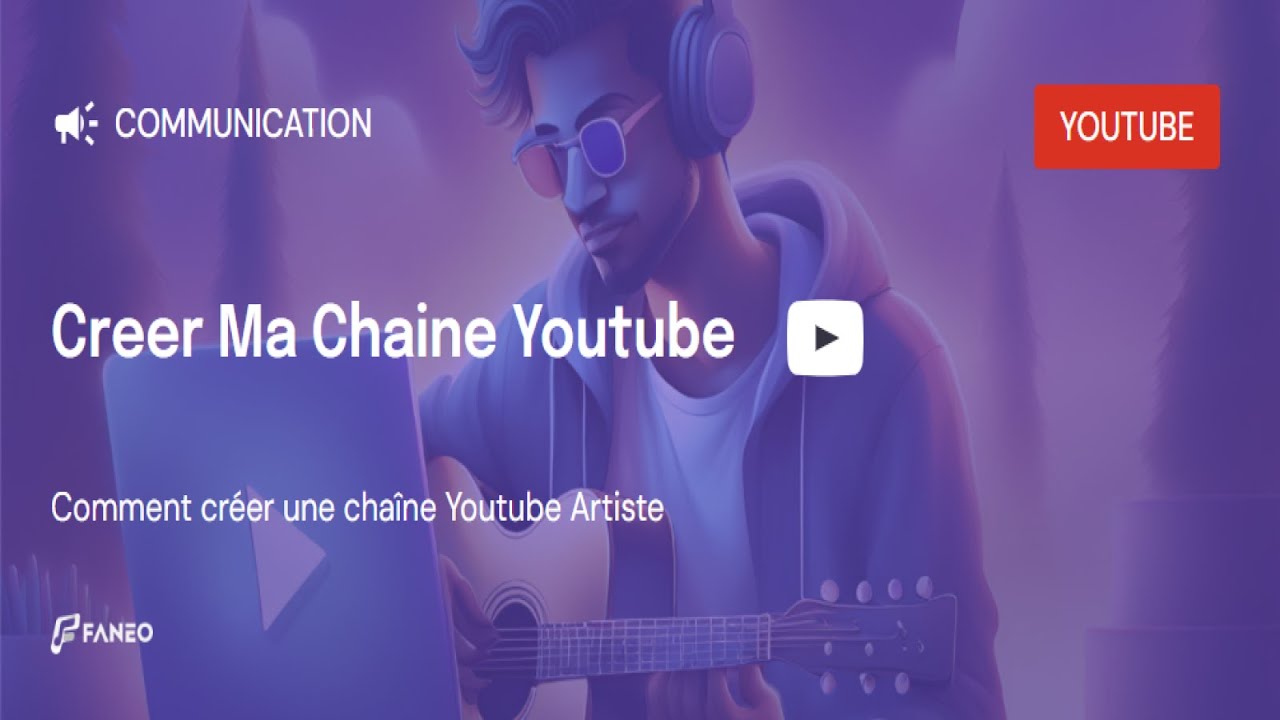 Créer Chaine Youtube Artiste - YouTube