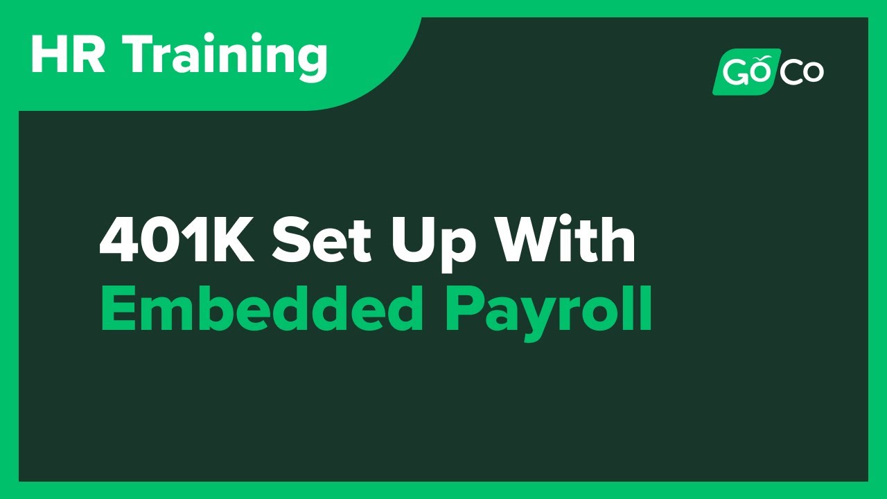 401K set up training video GoCo Integration with Execupay embedded