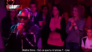 Maître Gims - Est ce que tu m'aimes - Live - מתורגם