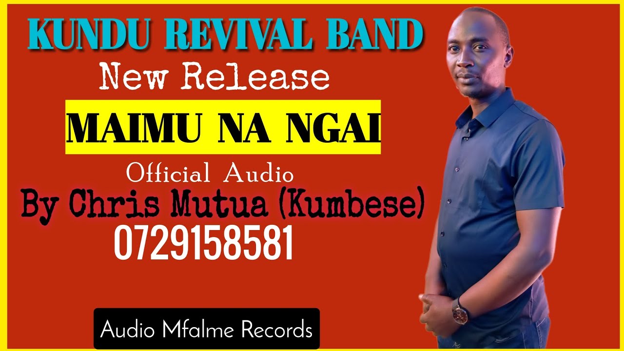 Maimu na Ngai official audio by kundu band 