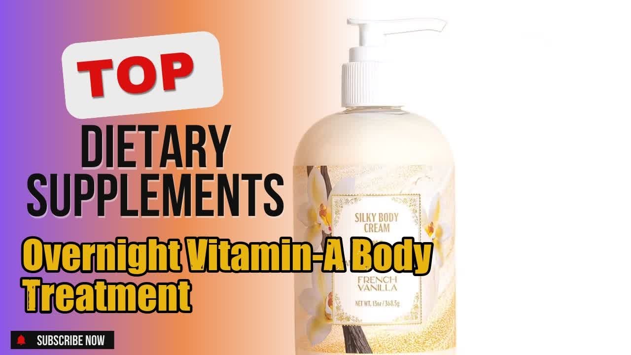 Top 5 Dietary Supplements about Overnight Vitamin-A Body Treatment Best-loved of 2024