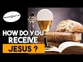 How do you receive jesus