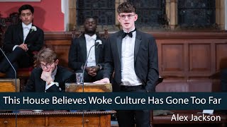 Alex Jackson: Woke Culture HAS NOT Gone Too Far - 2/8 | Oxford Union