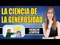 La CIENCIA de la GENEROSIDAD