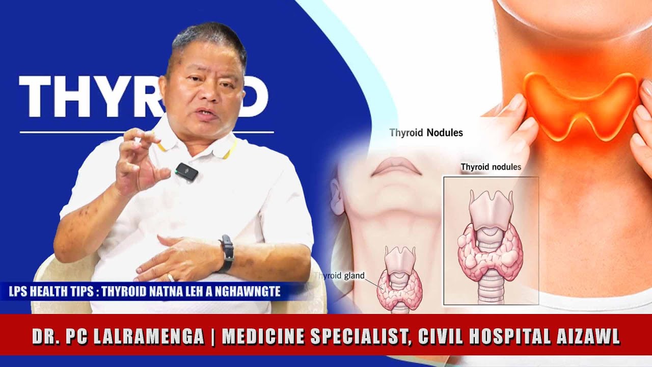 LPS HEALTH TIPS | THYROID NATNA LEH A NGHAWNGTE