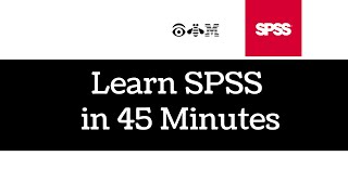 Learn SPSS in 45 Minutes