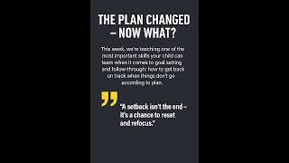 Focus Week 3 -- Changing Plans