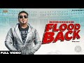 Flood Back (Official Video) KS Makhan | Aman Hayer | Gopi Sandhu | Latest Punjabi Song 2021