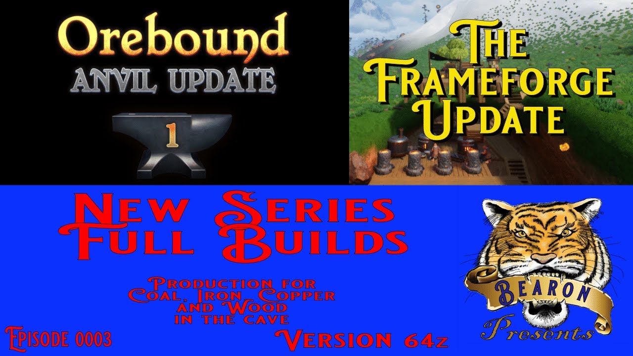 Orebound Anvil Update 1 The Frame Forge Update 64z New Series EP0003