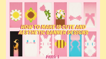 Minecraft: How to Make 18 Cute & Aesthetic Banner Designs ✧ Craftable & Survival-Friendly | Part 1