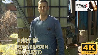 THE ROSE GARDEN SIDE QUEST DYING LIGHT 2 STAY HUMAN FULL WALKTHROUGH GAMEPLAY NO COMMENTARY screenshot 5