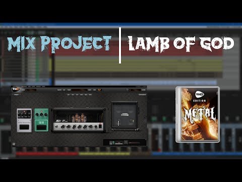 mix-project-#3-–-lamb-of-god-tone-with-th3-metal