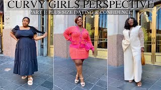 How To Gain Confidence & Dating as a Plus Size Woman….From A Curvy Girls Perspective