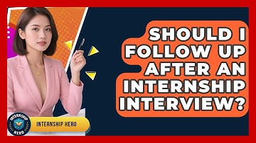 Should I Follow Up After An Internship Interview? - Internship Hero