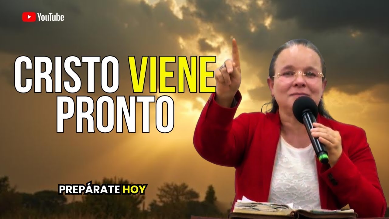 SEÑALES CLARAS QUE ANUNCIAN QUE CRISTO VIENE PRONTO | Predica  – Hna. Carmen Valencia0127