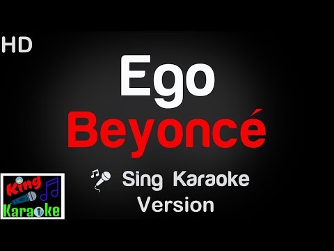 🎤 Beyoncé - Ego (Karaoke Version) - King Of Karaoke