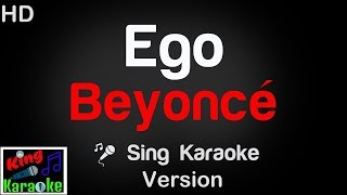 🎤 Beyoncé - Ego (Karaoke Version) - King Of Karaoke