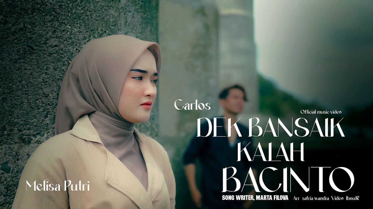 Melisa Putri ft Carlos - DEK BANSAIK KALAH BACINTO  (Official Video)  ||  Kalah Cinto Dek harato