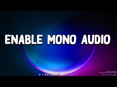 How to Enable Mono Audio in Windows 11