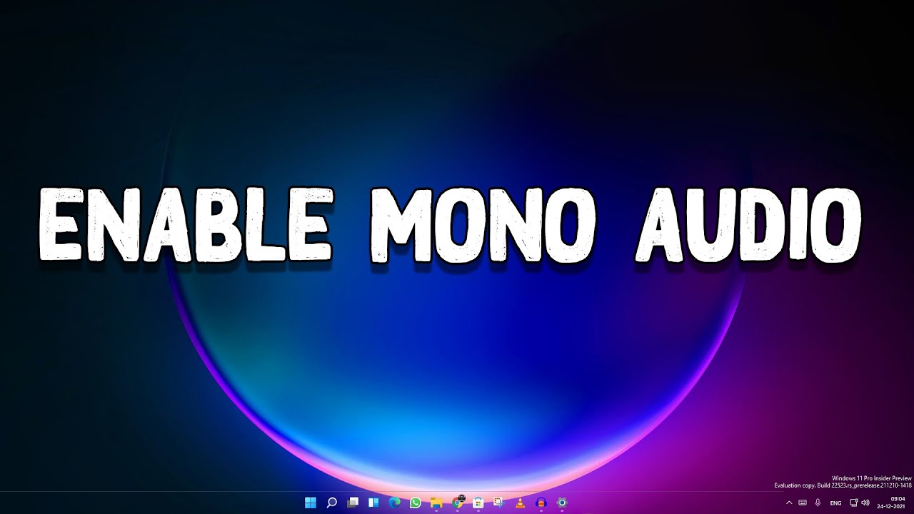 How To Enable Mono Audio In Windows 11 YouTube how-to-enable-mono-audio-in-windows-11-youtube