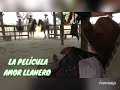 Pelicula. Amor llanero