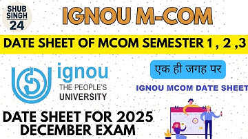 IGNOU Mcom All semesters Final Date Sheet For the DEC 2025 TEE IGNOU DateSheet December 2025 #ignou