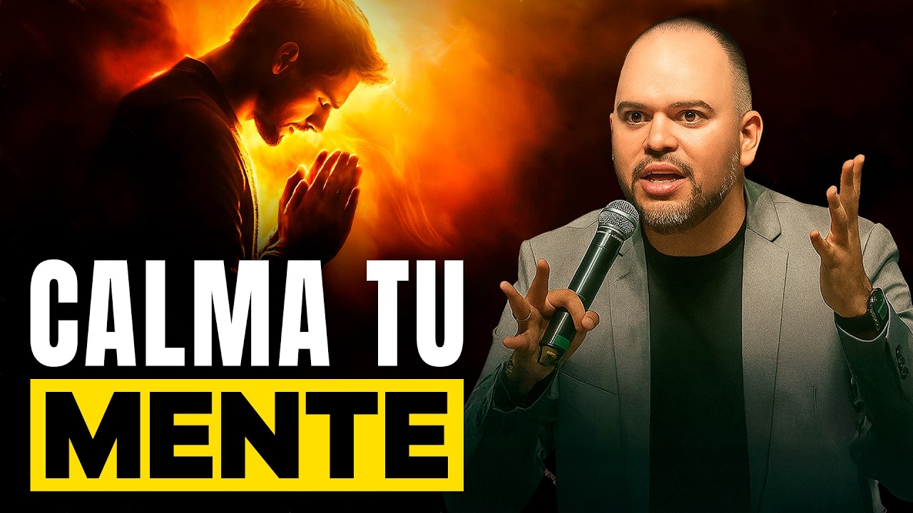 Aprende a CALMAR TU MENTE con la AYUDA DE DIOS | Juan Pablo Lerman