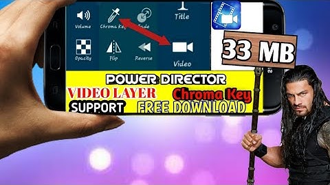 PowerDirector Pro Full Unlock | Video Layer,Chroma Key,FX,Sticker (NO ROOT)