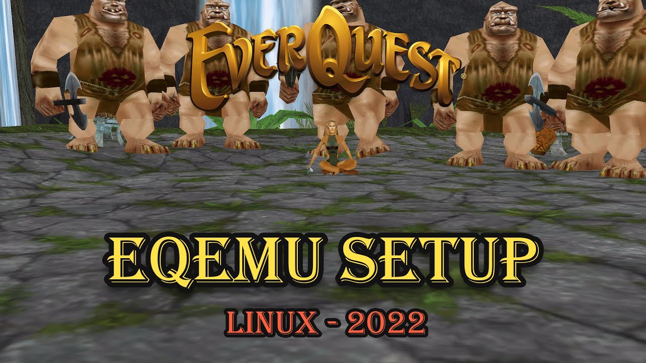 Everquest Live! Guide EQEMU Setup 2022 YouTube