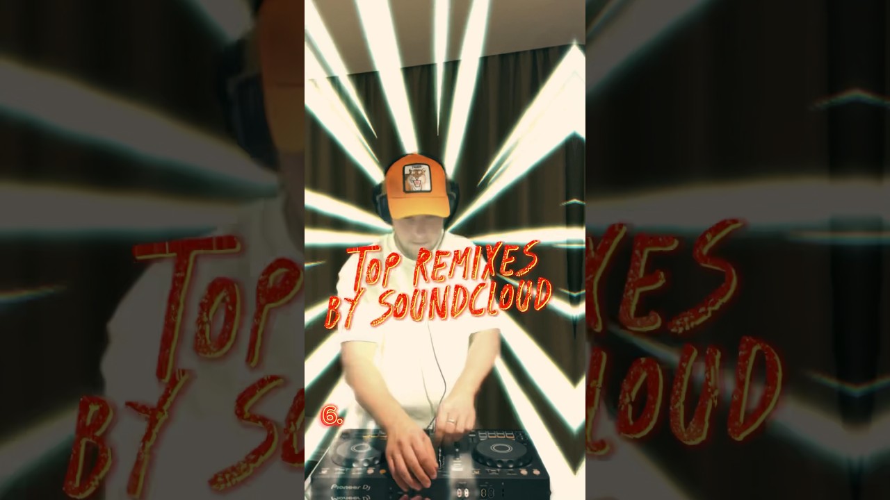 Top remixes by SOUNDCLOUD