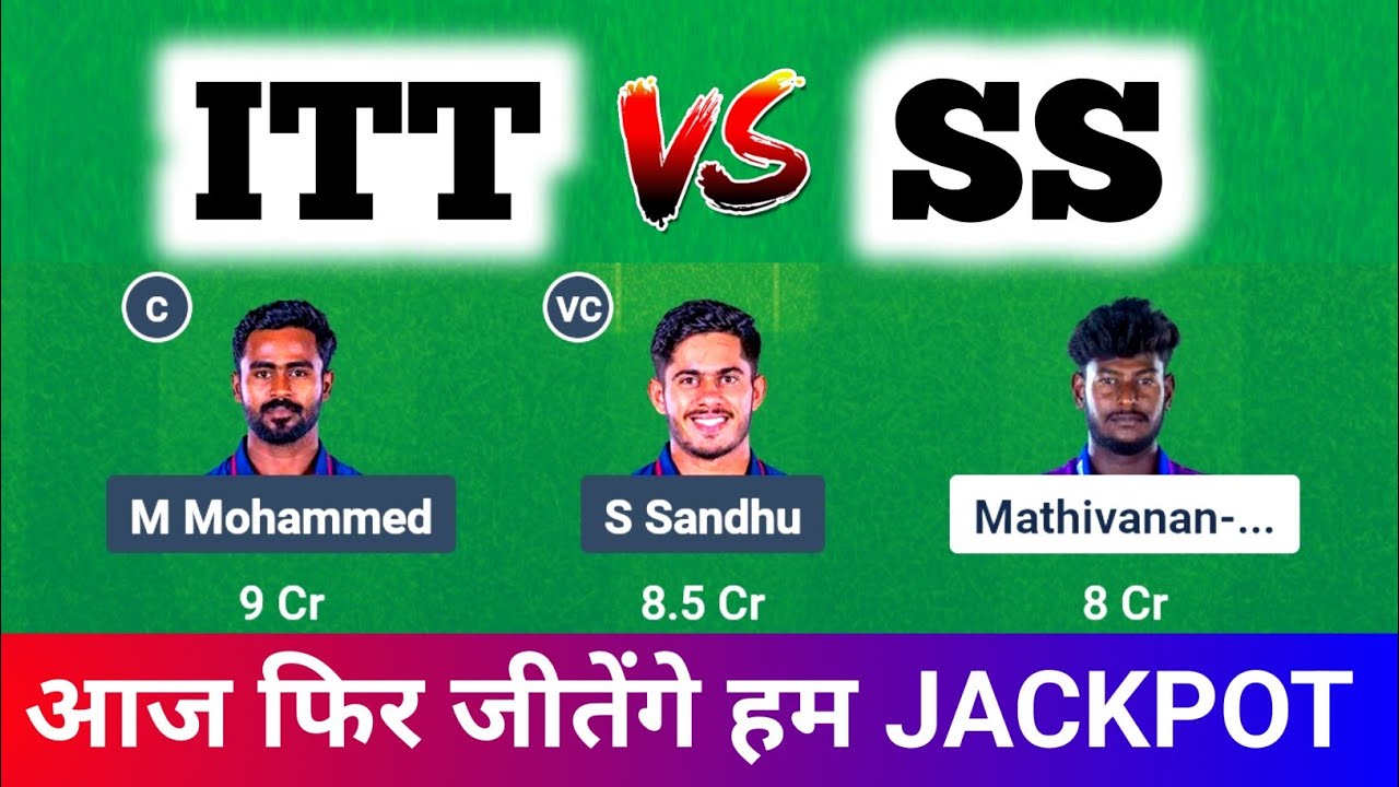 ITT vs SS Dream11 Prediction, ITT vs SS Prediction, Idream Tiruppur vs SS Dream11 Team, ITT vs SS