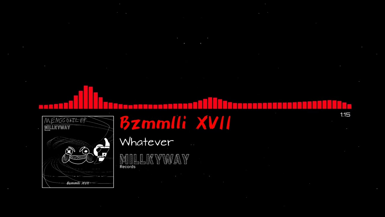 Bzmmlli XVII - Whatever | Menggokil EP