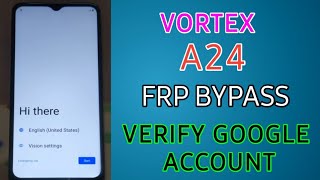 Vortex A24 Frp Bypass Unlock | Vortex A24 Verify Google Account | Vortex Frp Lock | Vortex A24 FRP  screenshot 5
